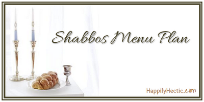 Shabbos Menu: P’ Vayakhel-Pekudai (Mar 8-9)