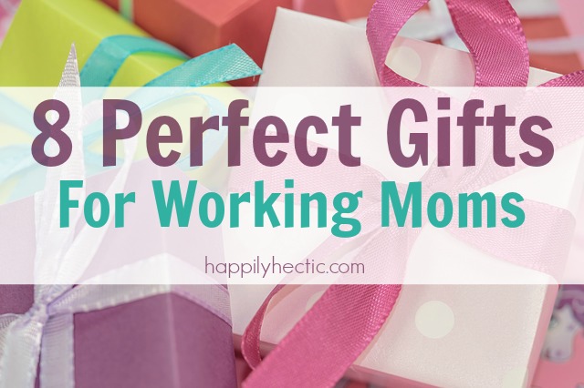8 Great Gifts for Working Moms