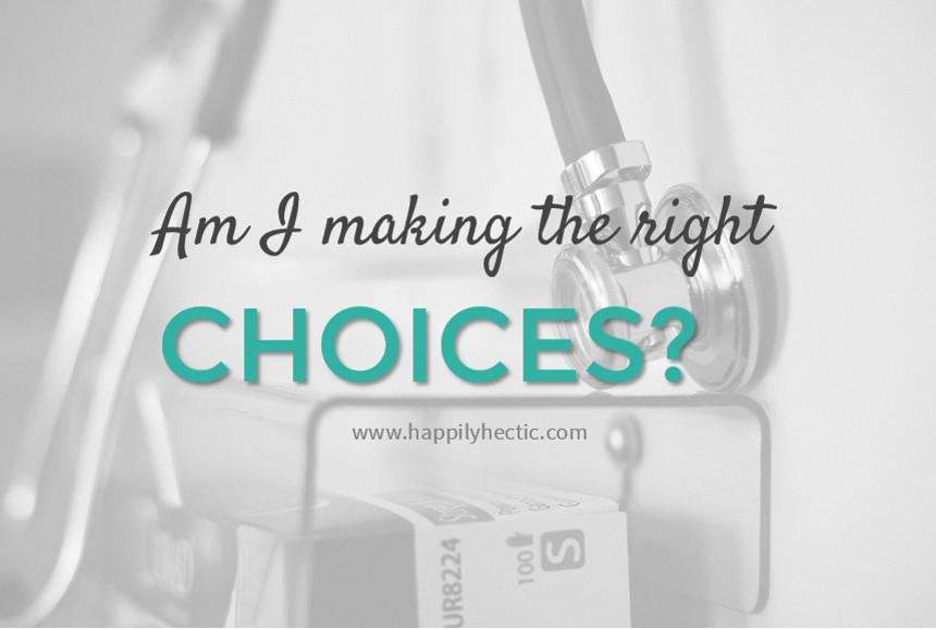 Am I Making the Right Choices?