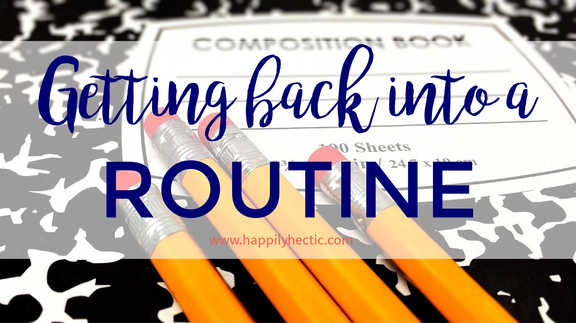 Start the School Year Right!  Getting Back into a Routine