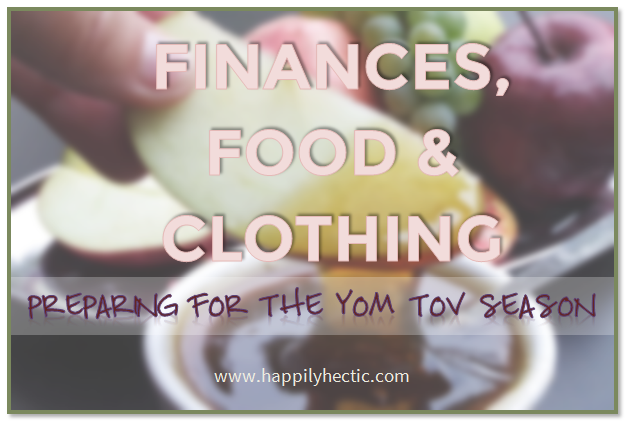 Finances, Food and Clothing – Preparing for the Yom Tov Season